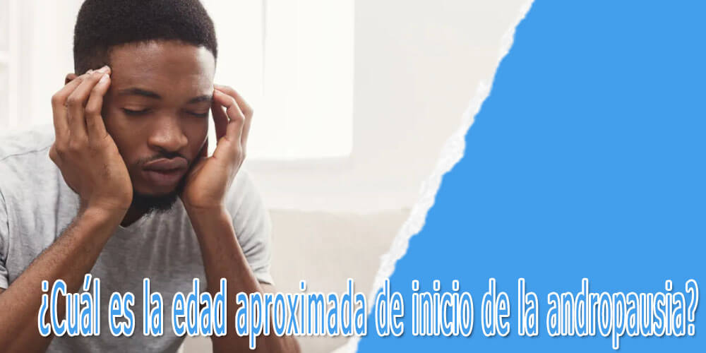 Andropausia edad aproximada