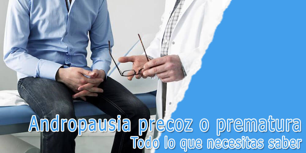 Andropausia precoz o prematura