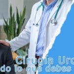 Cirugía urológica: Tratamientos, procedimientos y avances esenciales - Guía completa