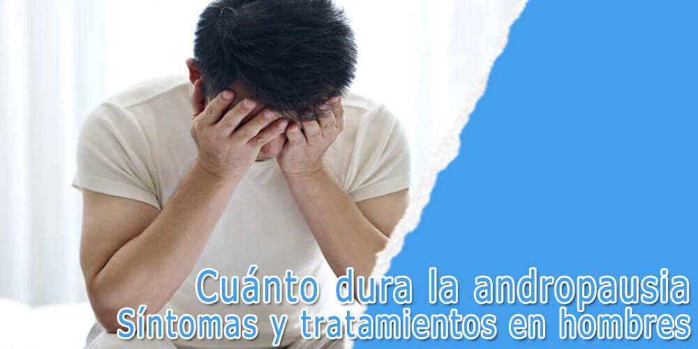 Cuánto dura la andropausia
